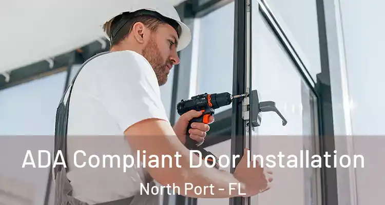  ADA Compliant Door Installation North Port - FL