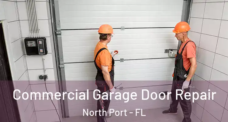  Commercial Garage Door Repair North Port - FL