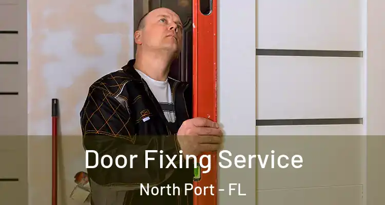  Door Fixing Service North Port - FL