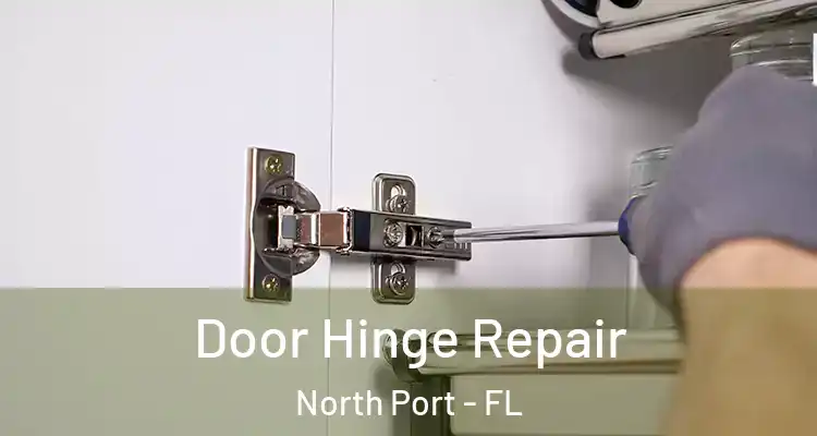  Door Hinge Repair North Port - FL