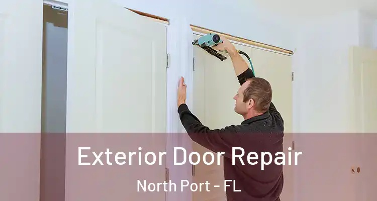 Exterior Door Repair North Port - FL