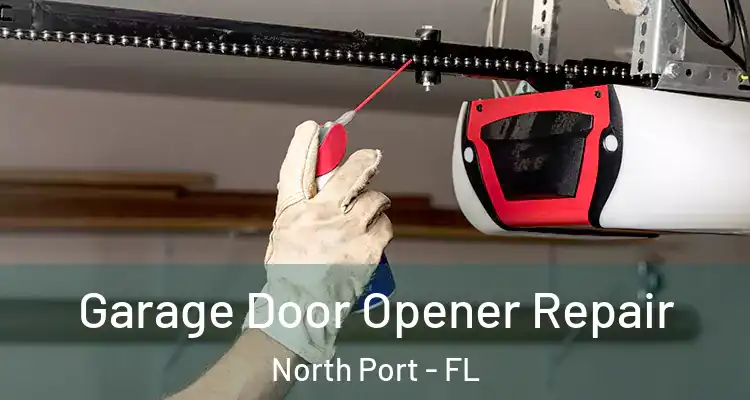  Garage Door Opener Repair North Port - FL
