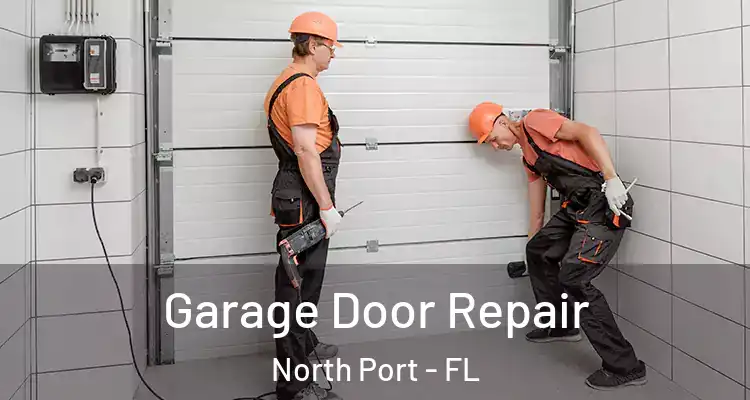  Garage Door Repair North Port - FL