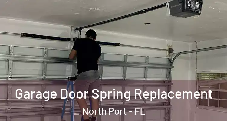  Garage Door Spring Replacement North Port - FL