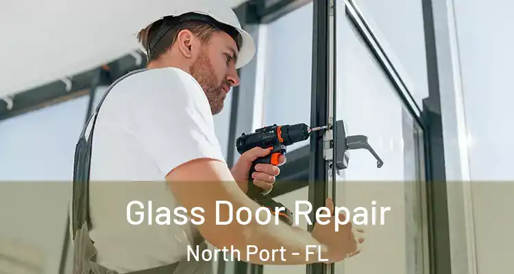  Glass Door Repair North Port - FL