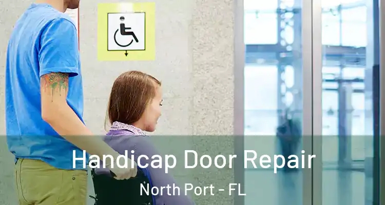  Handicap Door Repair North Port - FL