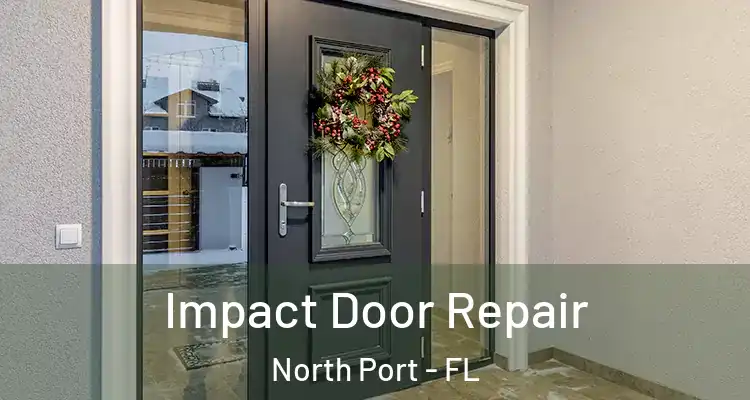  Impact Door Repair North Port - FL