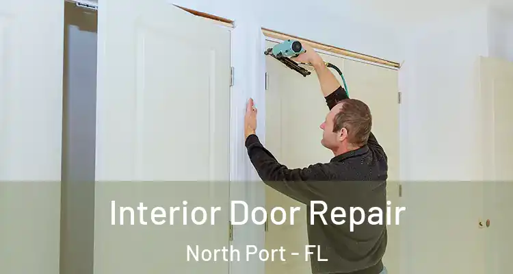  Interior Door Repair North Port - FL
