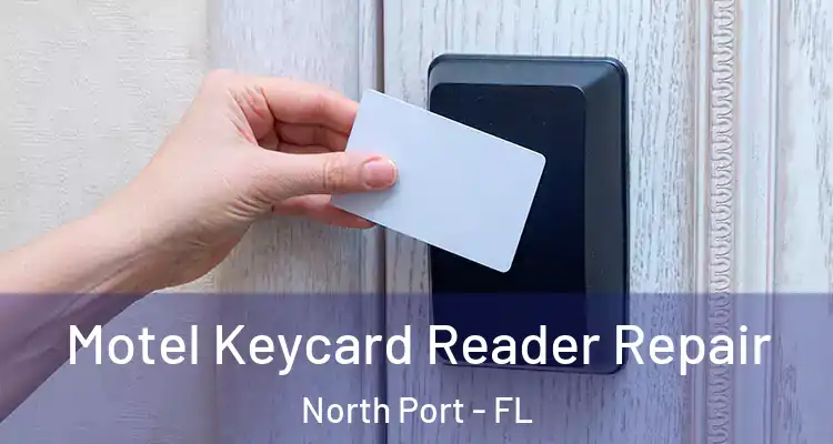  Motel Keycard Reader Repair North Port - FL
