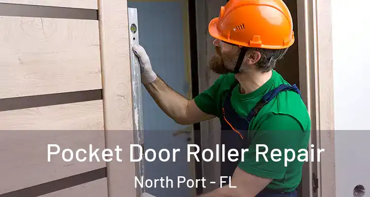  Pocket Door Roller Repair North Port - FL