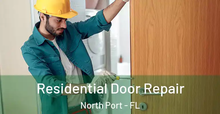  Residential Door Repair North Port - FL
