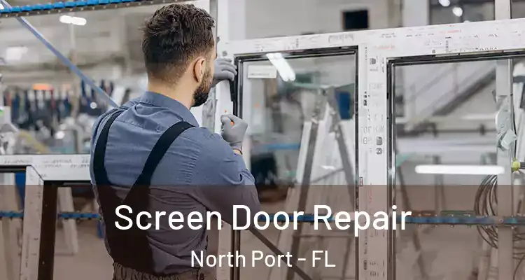  Screen Door Repair North Port - FL