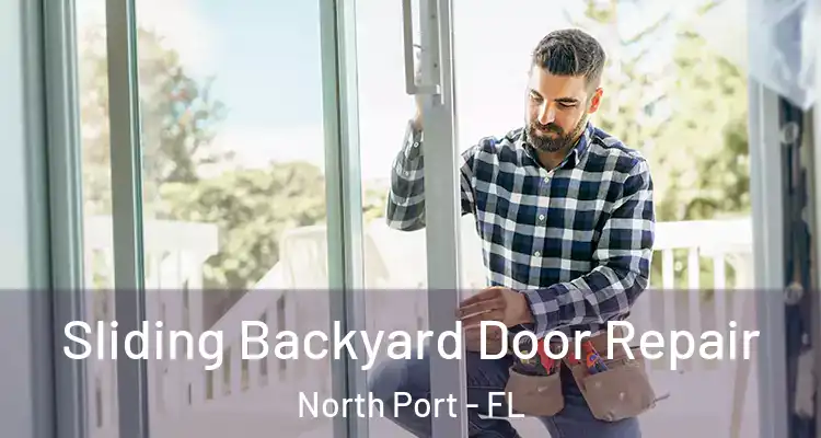  Sliding Backyard Door Repair North Port - FL