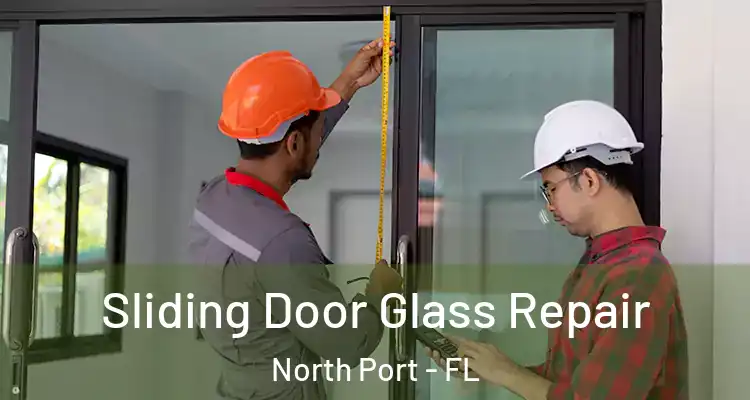  Sliding Door Glass Repair North Port - FL