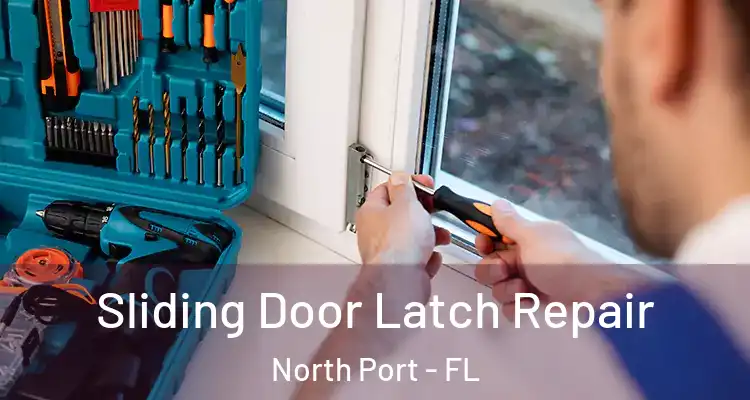  Sliding Door Latch Repair North Port - FL
