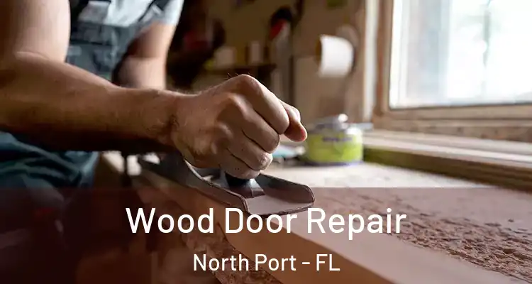  Wood Door Repair North Port - FL